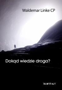Dokąd wiedzie droga?