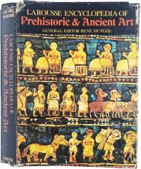 Larousse Encyclopedia of Prehistoric & Ancient Art