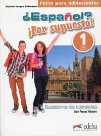 Espanol? Por supuesto 1! Cuaderno de ejercicios A1