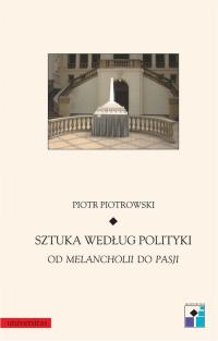 Ebook | Sztuka według polityki - Piotr Piotrowski