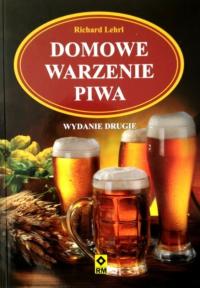 Richard Lehr - Domowe warzenie piwa