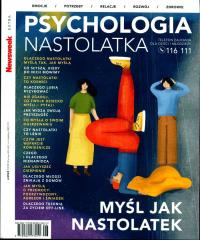 6/2024 NEWSWEEK PSYCHOLOGIA NASTOLATKA EMOCJE POTZREBY RELACJE ROZWÓJ