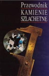 Przewodnik Kamienie Szlachetne