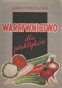 Kozłowska WARZYWNICTWO DLA PRAKTYKÓW