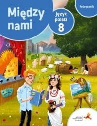 Język polski Między nami 8 Podręcznik jkl