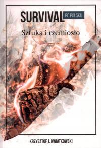 SURVIVAL по-польски искусство и ремесла Кшиштоф Квятковски