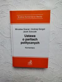 GRANAT SOBCZAK USTAWA O PARTIACH POLITYCZNYCH KOMENTARZ BECK/PRAWO POLITYKA