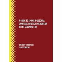 A Guide to Spanish-Quechua Language Contact Phenomena in the Colonial OPIS