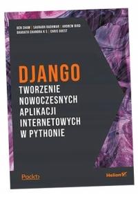 DJANGO. TWORZENIE NOWOCZESNYCH APLIKACJI.. PRACA ZBIOROWA