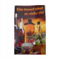 KSIĘGA DOMOWYCH NALEWEK WIN MIODÓW I PIWA