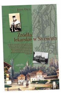 ŹRÓDŁA LEKARSKIE W SZCZAWNICY JÓZEF DIETL