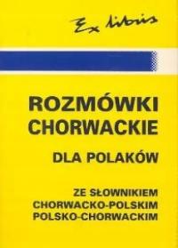 Rozmówki chorwackie dla Polaków ze słownikiem c...