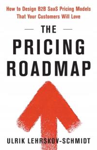 The Pricing Roadmap: How to Design B2B SaaS Pricing Models That Your