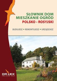 Polsko-rosyjski słownik dom mieszkanie ogród