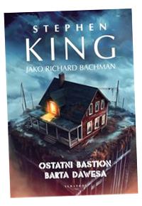 OSTATNI BASTION BARTA DAWESA STEPHEN KING