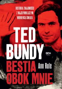 Ann Rule Ted Bundy Bestia obok mnie outlet
