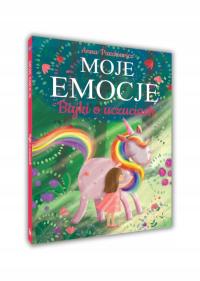 MOJE EMOCJE BAJKI O UCZUCIACH Anna Paszkiewicz TWARDA SBM