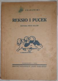 Reksio i Pucek - Jan Grabowski - Warszawa 1946