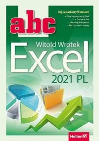 Witold Wrotek ABC Excel 2021 Pl outlet