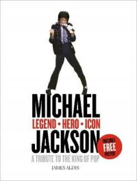 Michael Jackson - Legend, Hero, Icon: A Tribute to