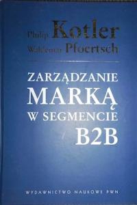Zarzadzanie marka w segmencie B2B - Philip Kotler