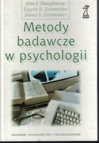 Metody badawcze w psychologii John J.Shaughnessy, Eugene B. Zechmeister