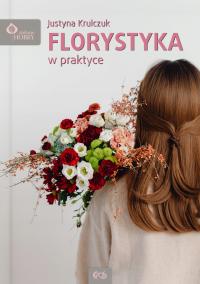 FLORYSTYKA W PRAKTYCE / KRULCZUK