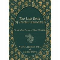 The Lost Book Of Herbal Remedies dr Nicole Apelian