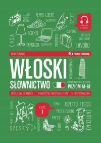 WŁOSKI W TŁUMACZENIACH. SŁOWNICTWO 1 (A1-B1) - Anna Kowalik [KSIĄŻKA]