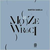 Audiobook | Może (morze) wróci - Bartek Sabela