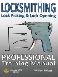 Locksmithing, Lock Picking & Lock Opening William Picket