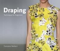Draping: Techniques for Beginners BARBARA ARATA-GAVERE