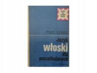 Język włoski dla początkujących - Zawadzka i inni