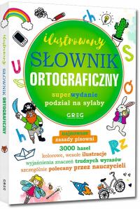 ИЛЛЮСТРИРОВАННЫЙ ОРФОГРАФИЧЕСКИЙ СЛОВАРЬ / ГРЕГ / ТВЕРДЫЙ ПЕРЕПЛЕТ