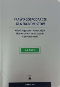 Grzegorczyk Prawo gospodarcze dla ekonomistów