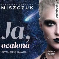 Ja, ocalona audiobook - Katarzyna Berenika