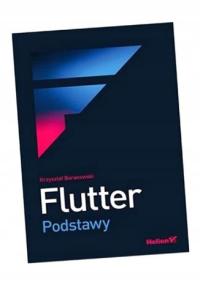 FLUTTER. PODSTAWY KRZYSZTOF BARANOWSKI