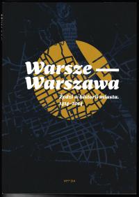 Warsze-Warszawa Agnieszka Żółkiewska, Andrzej Żbikowski....