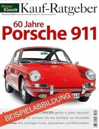 Motor Klassik Kauf-Ratgeber - Porsche: 60 Jahre Porsche 911 PRACA ZBIOROWA