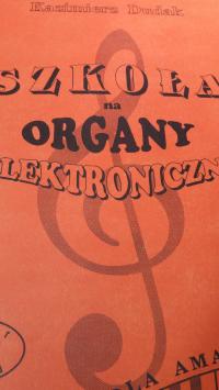 Dudak SZKOŁA NA ORGANY ELEKTRONICZNE CZĘŚĆ I