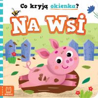 Na wsi. Co kryją okienka? Anna Podgórska Aksjomat