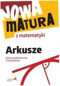 Nowa matura z matematyki Arkusze maturalne ZPiR