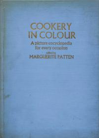 Cookery in Colour - A picture encyclopedia for every occasion M. Patten