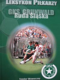 Ruda Sleska GKS GRUNWALD список футболистов 1920-2005