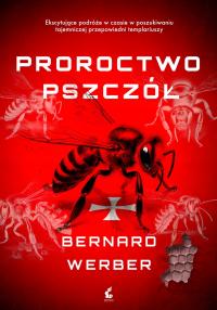 Bernard Werber Proroctwo pszczół outlet