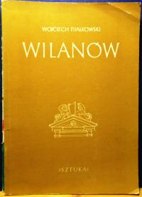 WILANÓW (Pałac i ogród), Wojciech FIJAŁKOWSKI [Muz. Narodowe & SZTUKA 1954]