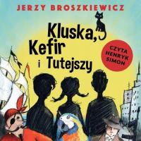 Kluska, Kefir i Tutejszy - Audiobook mp3