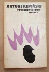 A. Kępiński: Psychopatologia nerwic /1979r