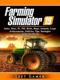 Farming Simulator 19 Game, Xbox, PC, PS4, Mods, Ma