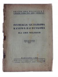 Instrukcja szczegółowa kasowo-rachunkowa dla gmin wiejskich 1934